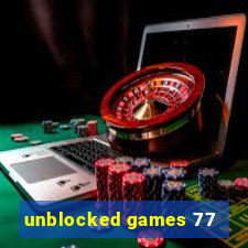 unblocked games 77